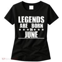 Legends Are Born In June Birthday Women's T-Shirt thumb 0