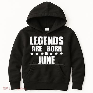 Legends Are Born In June Birthday Kids Hoodie