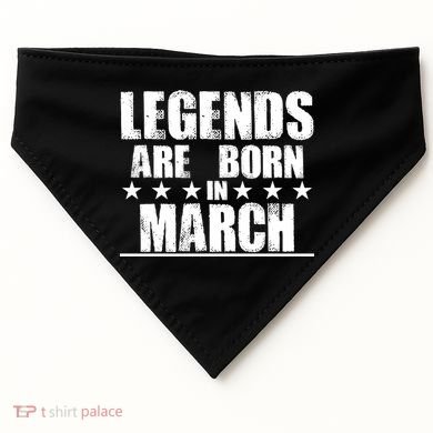 Legends Are Born In March Birthday USA-Made Doggie Bandana