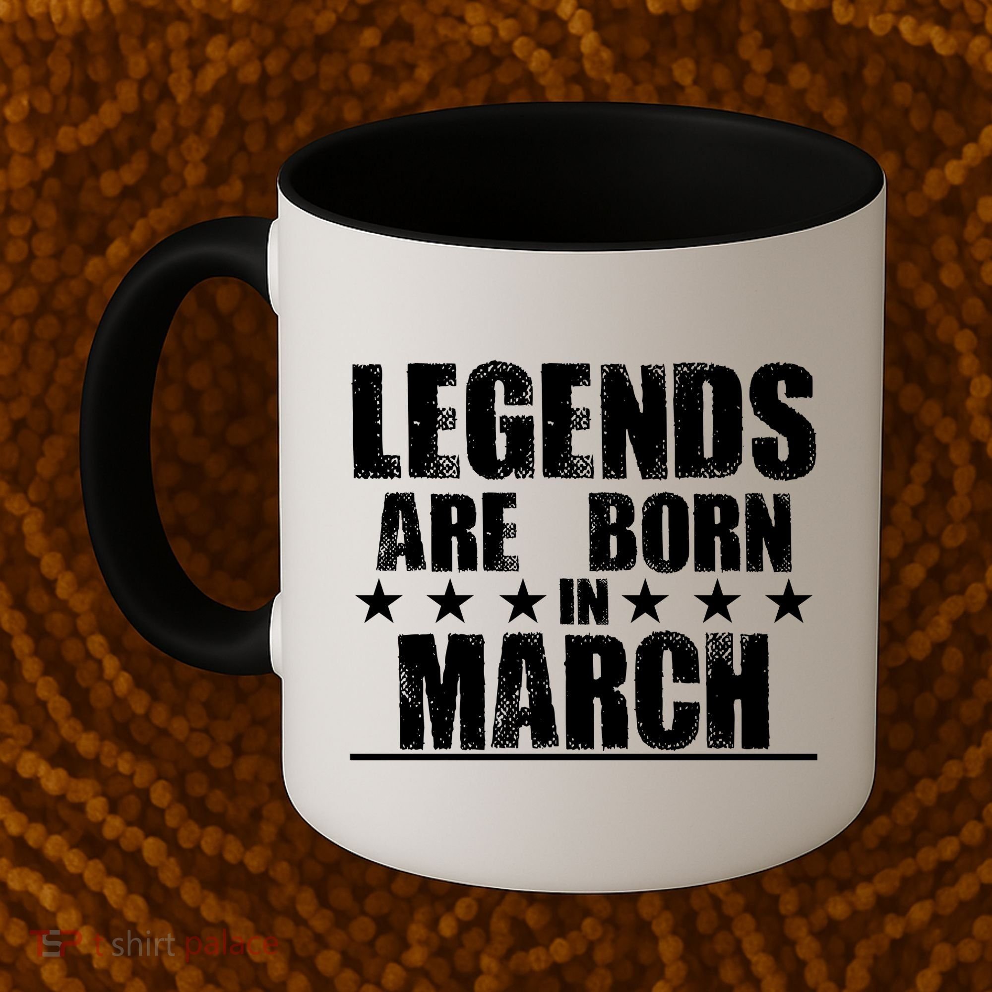 Legends Are Born In March Birthday Coffee Mug
