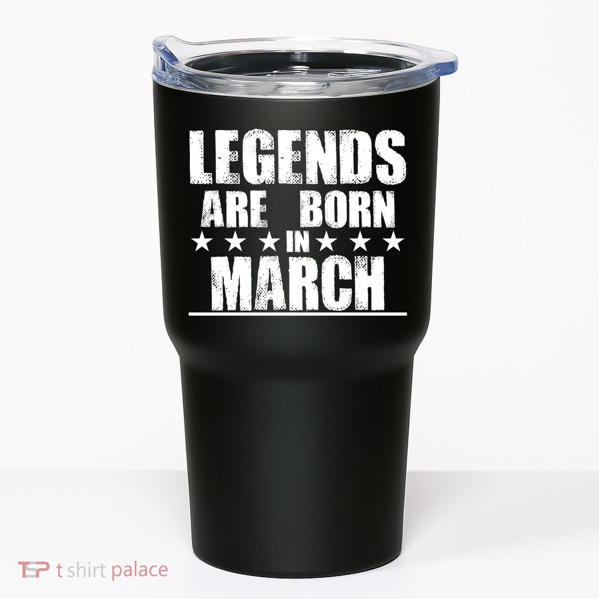 Legends Are Born In March Birthday Tumbler