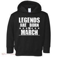 Legends Are Born In March Birthday Toddler Hoodie thumb 0
