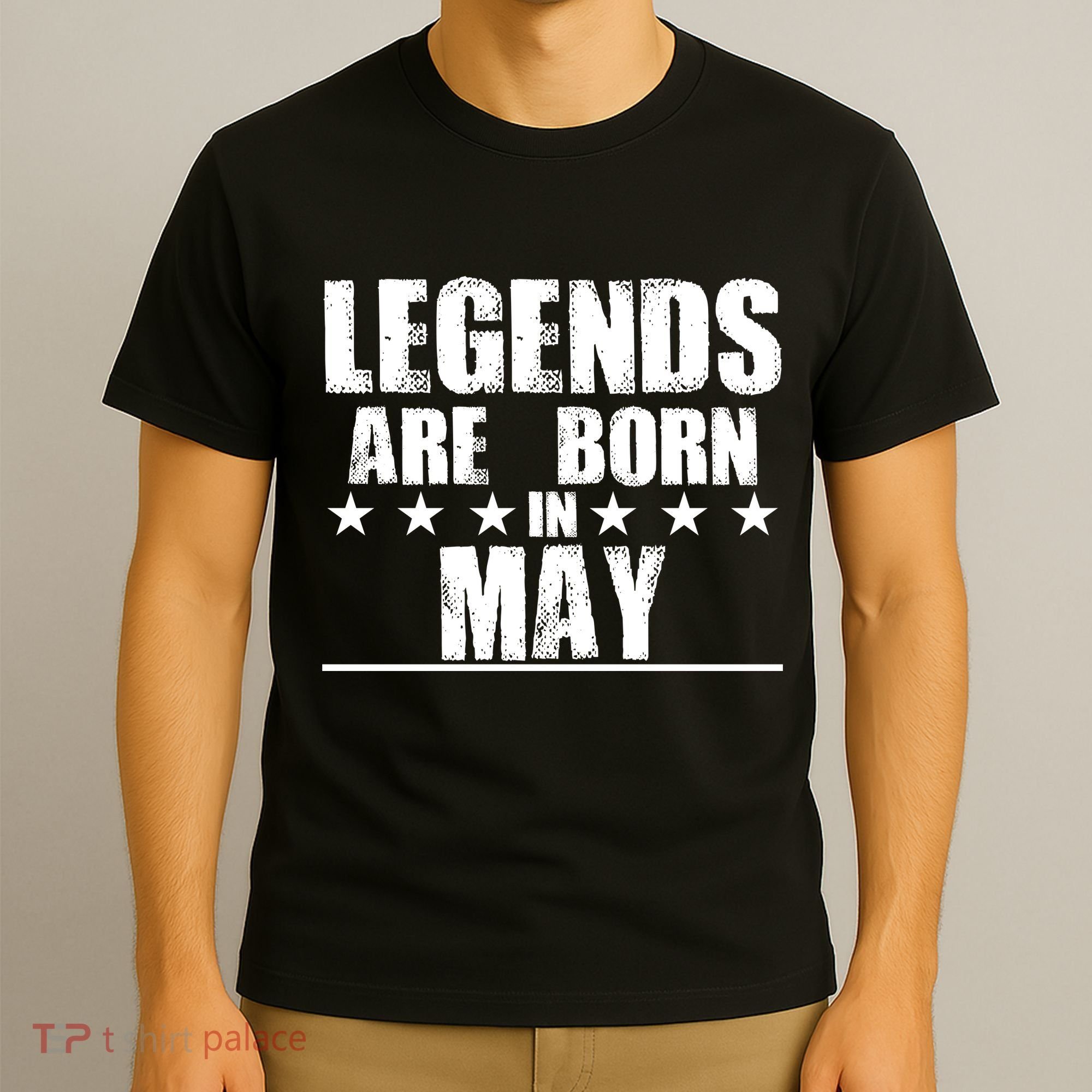 Legends Are Born In May Birthday T-Shirt
