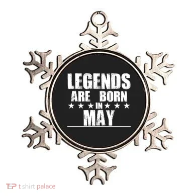 Legends Are Born In May Birthday Ornament