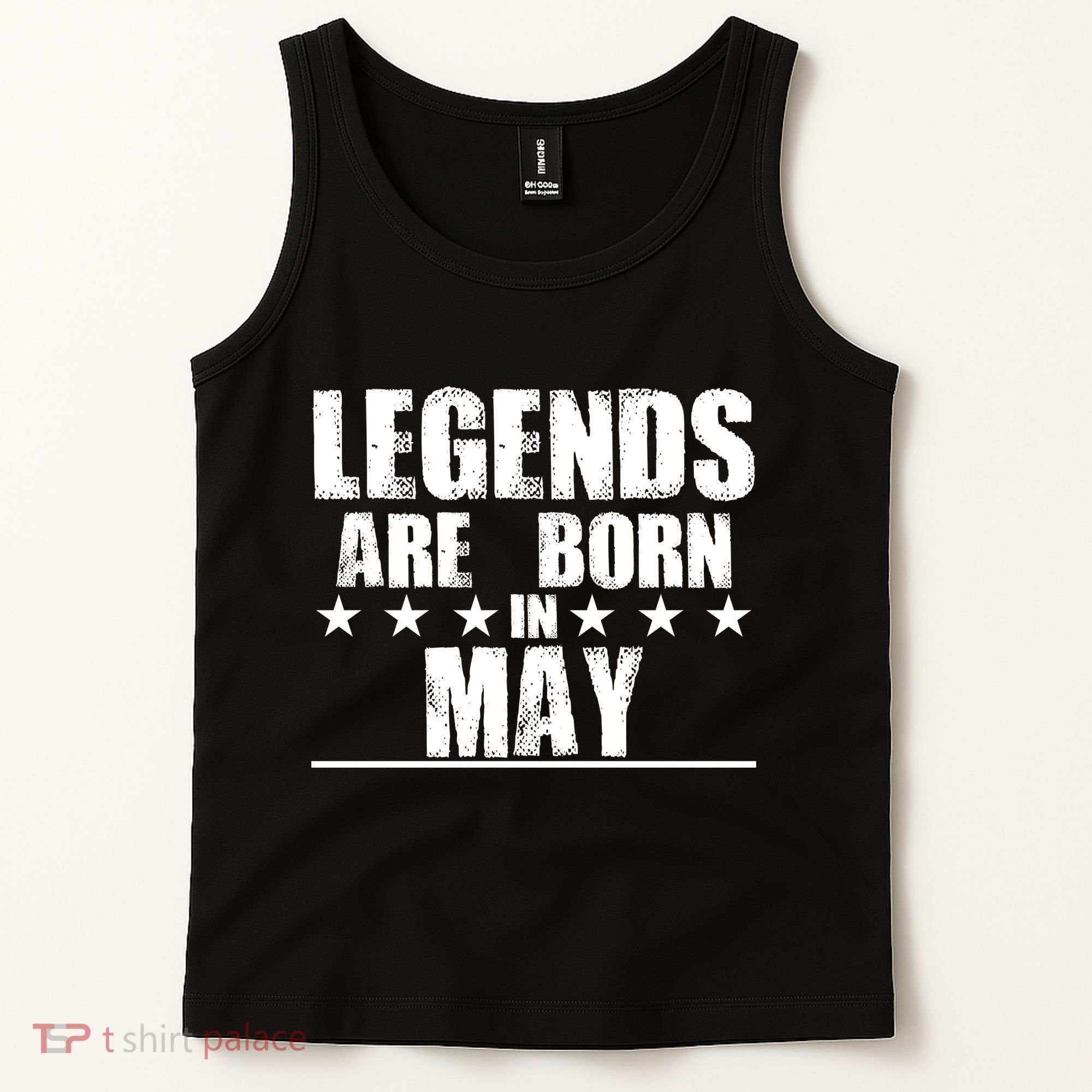Legends Are Born In May Birthday Tank Top