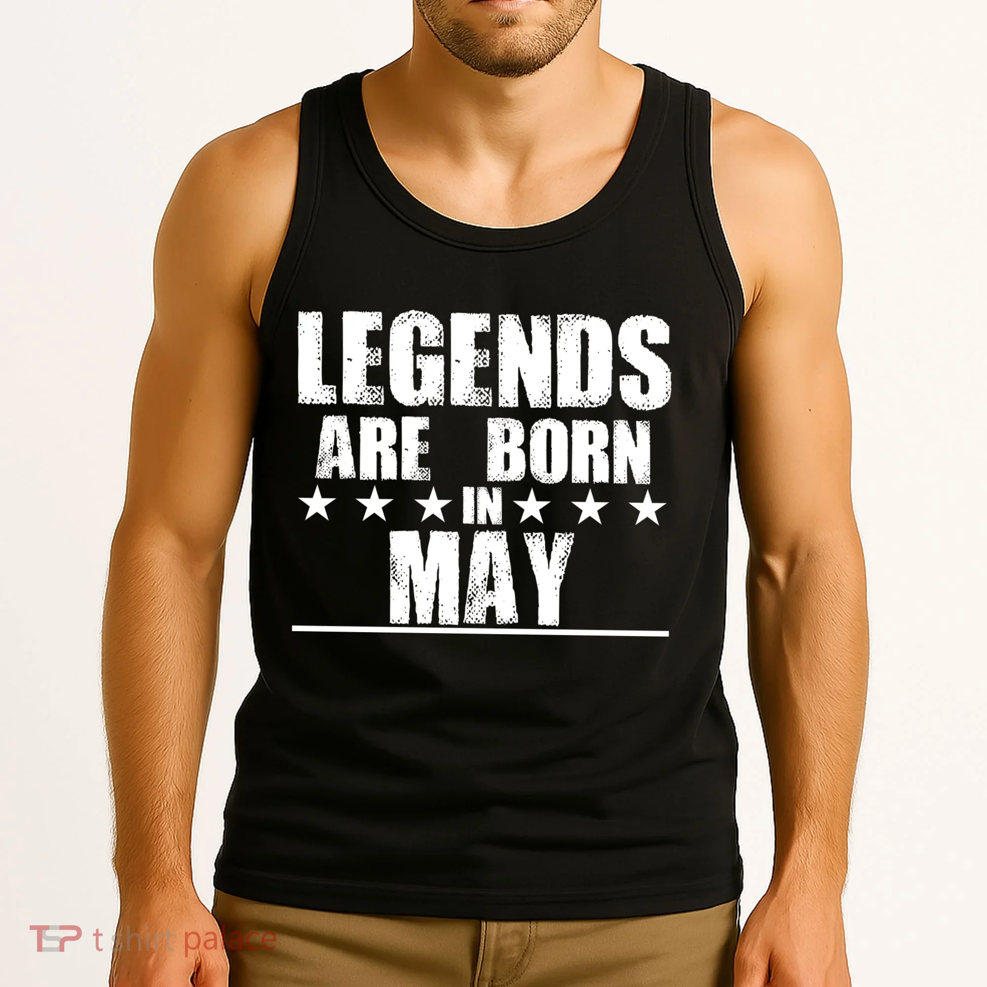 Legends Are Born In May Birthday Tank Top