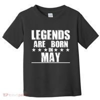 Legends Are Born In May Birthday Toddler T-Shirt thumb 0