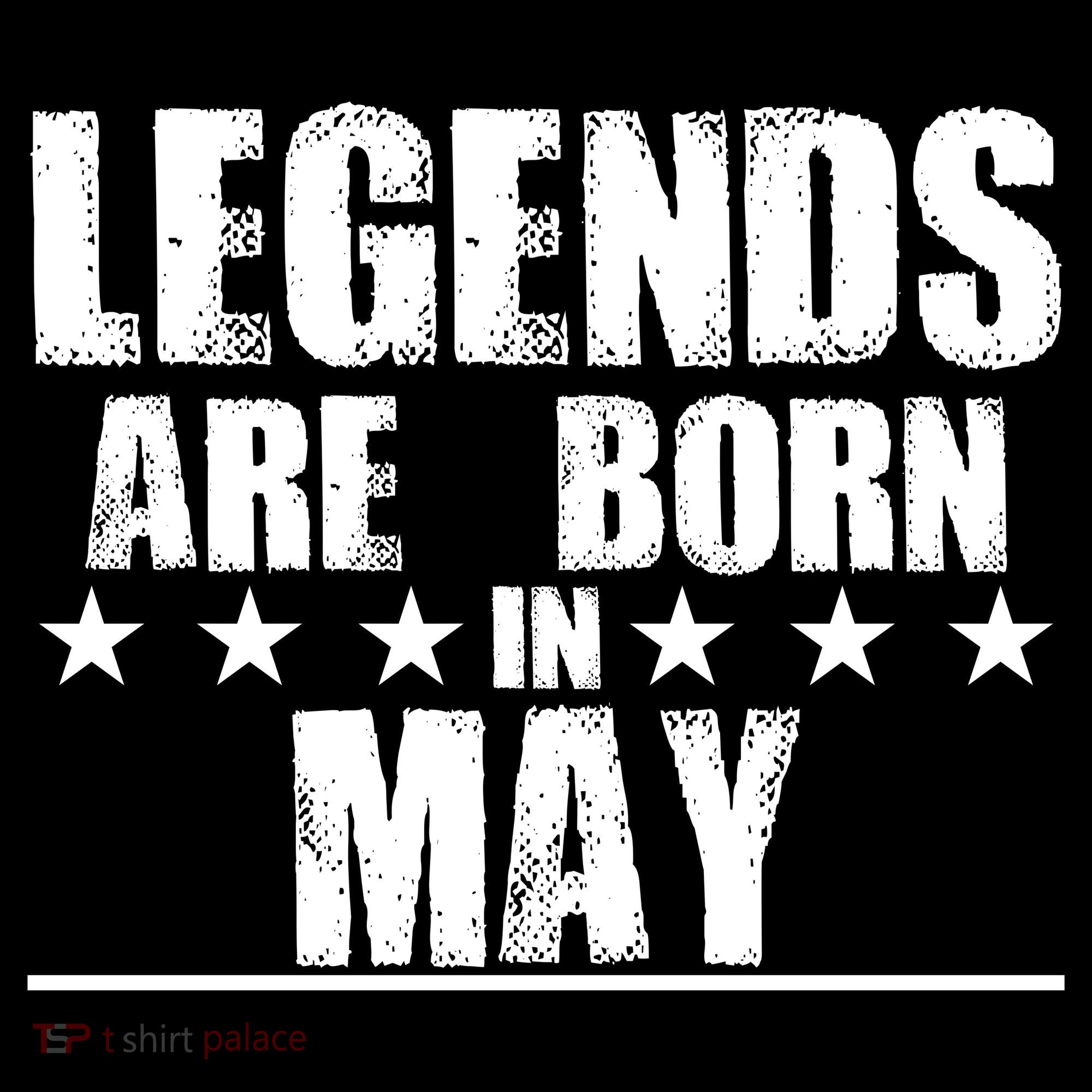Legends Are Born In May Birthday Women's T-Shirt