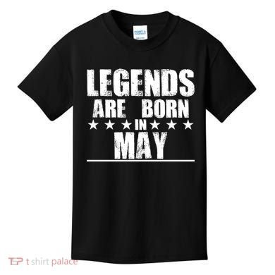 Legends Are Born In May Birthday Kids T-Shirt