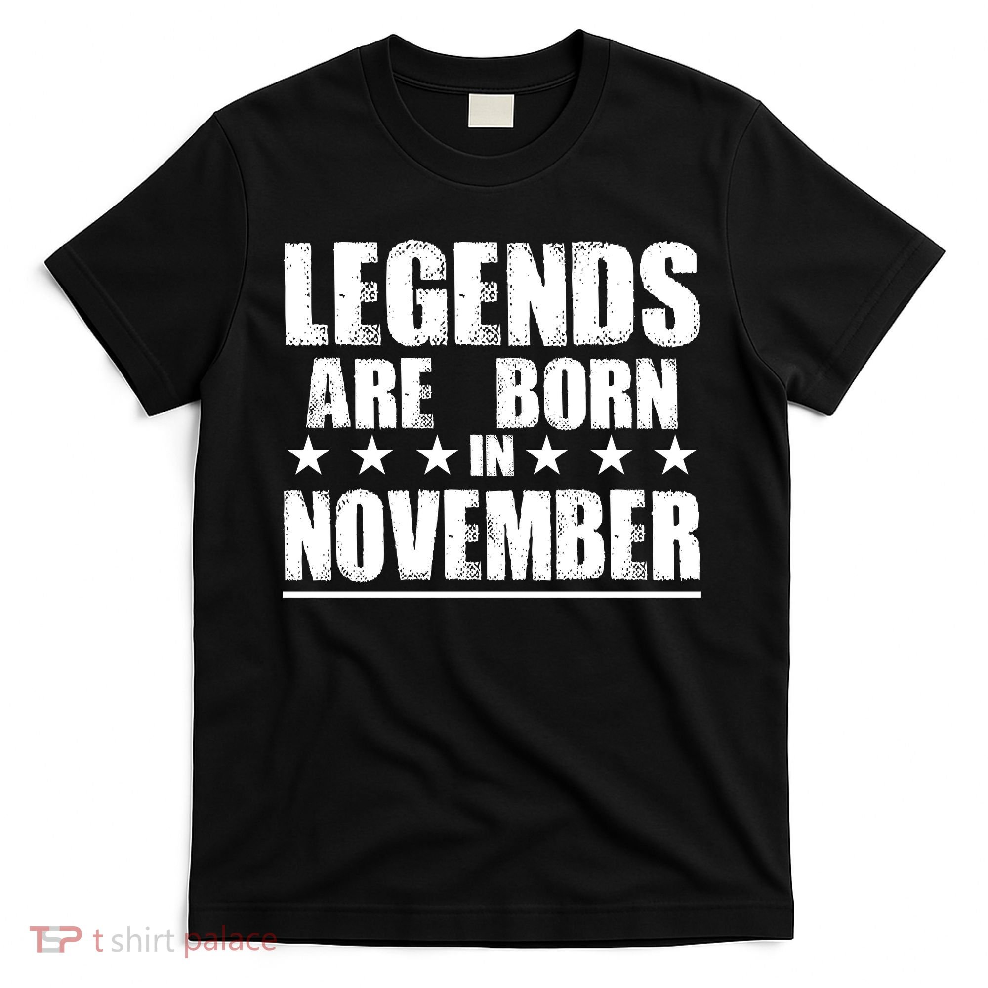 Legends Are Born In November Birthday T-Shirt