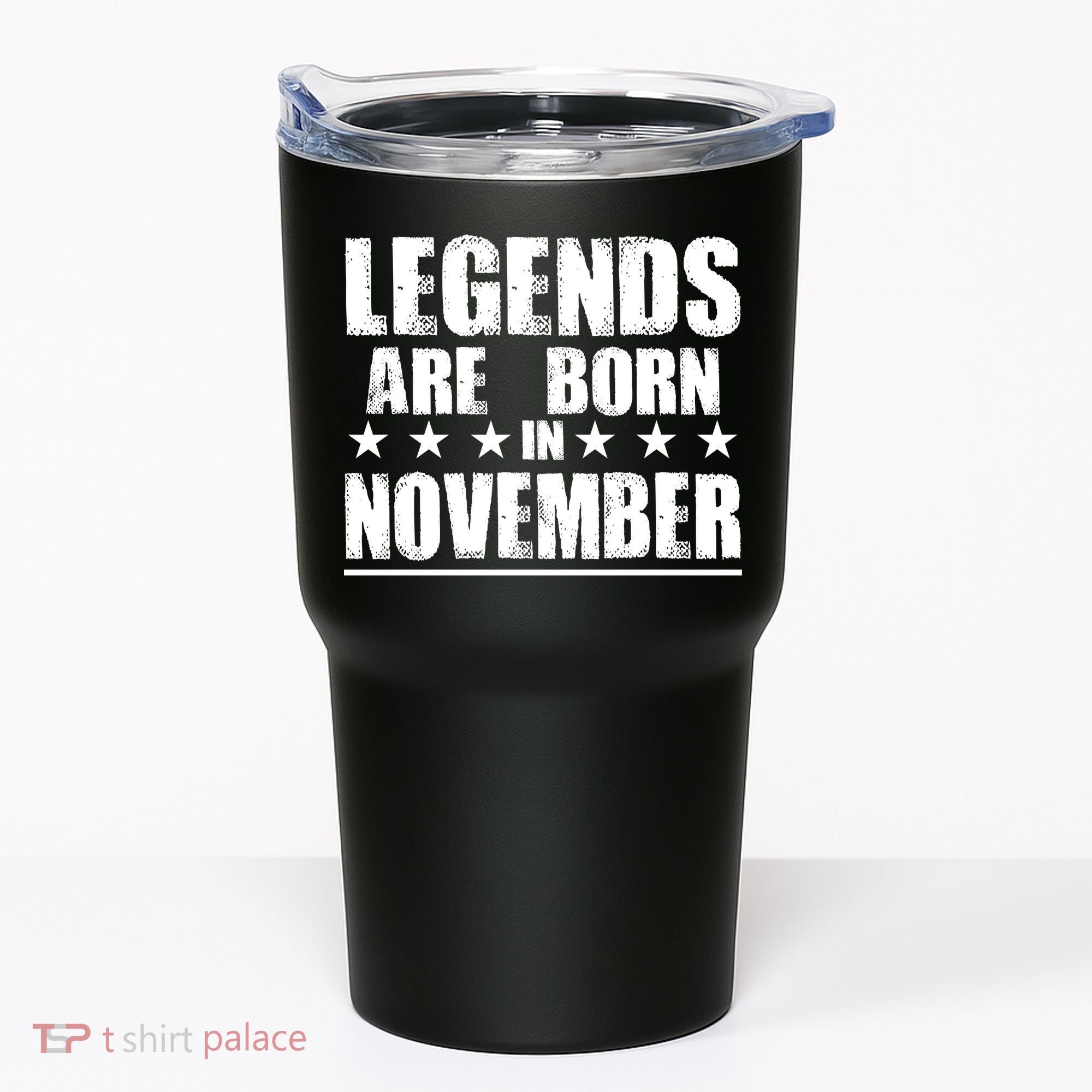 Legends Are Born In November Birthday Tumbler