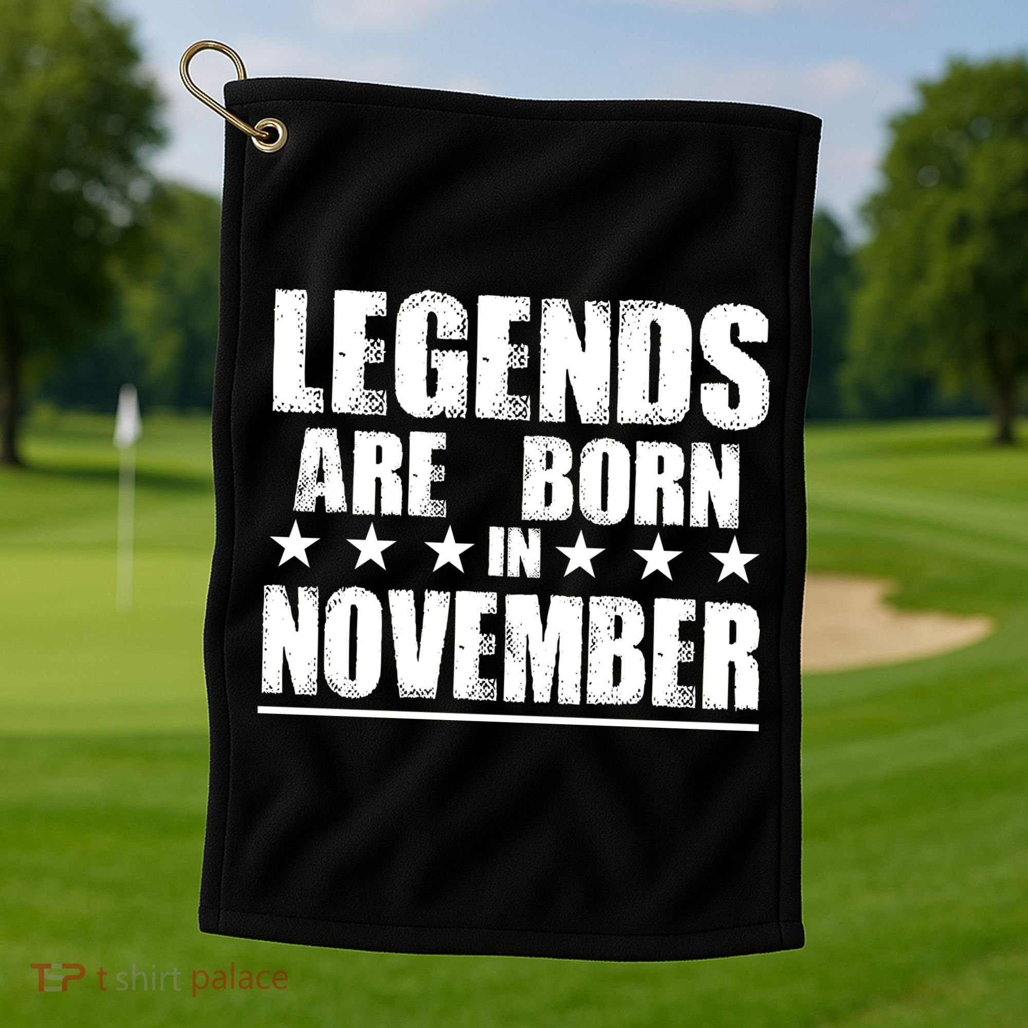 Legends Are Born In November Birthday Golf Towel