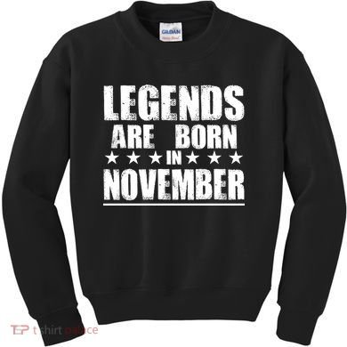 Legends Are Born In November Birthday Kids Sweatshirt