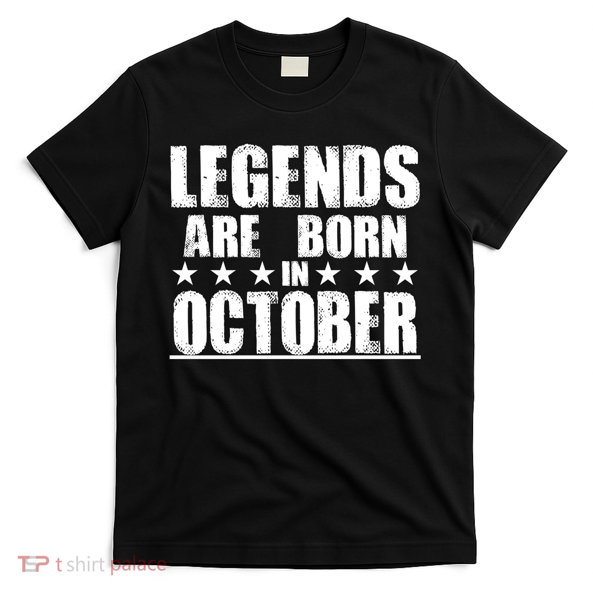 Legends Are Born In October Birthday T-Shirt