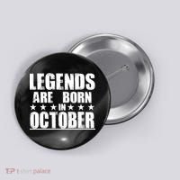 Legends Are Born In October Birthday Button thumb 0