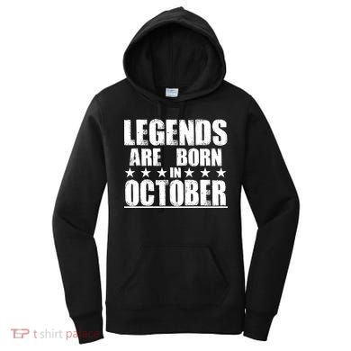 Legends Are Born In October Birthday Women's Hoodie