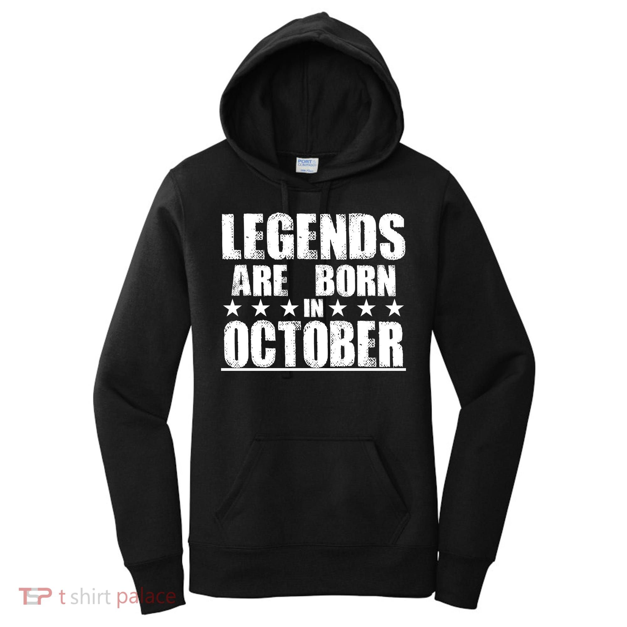 Legends Are Born In October Birthday Women's Hoodie