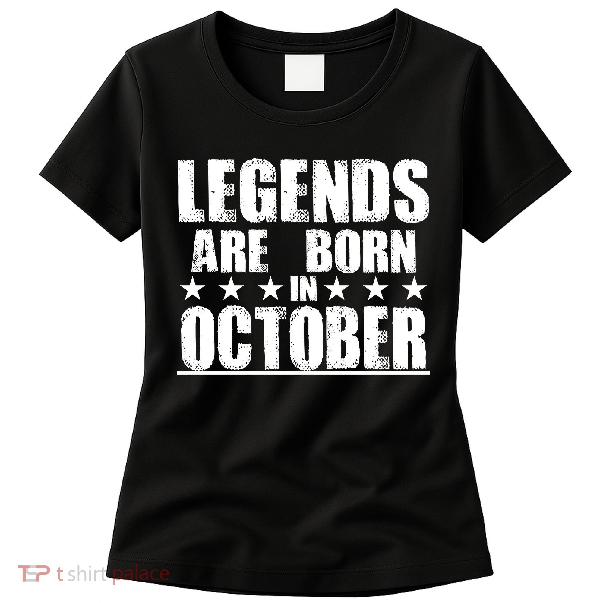 Legends Are Born In October Birthday Women's T-Shirt