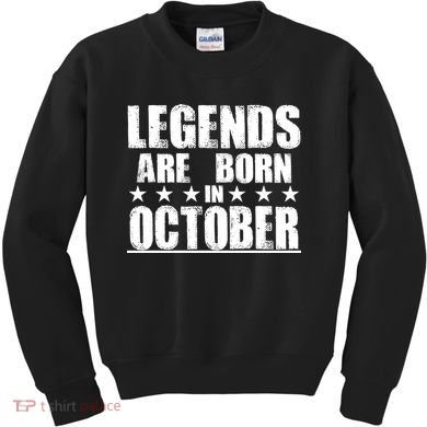 Legends Are Born In October Birthday Kids Sweatshirt