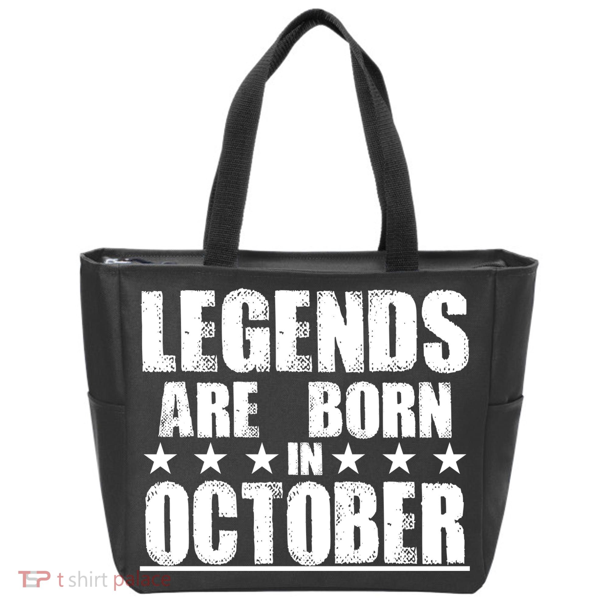 Legends Are Born In October Birthday Bag