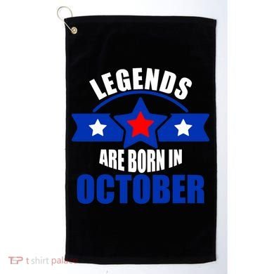 Legends Are Born in October Stars Golf Towel