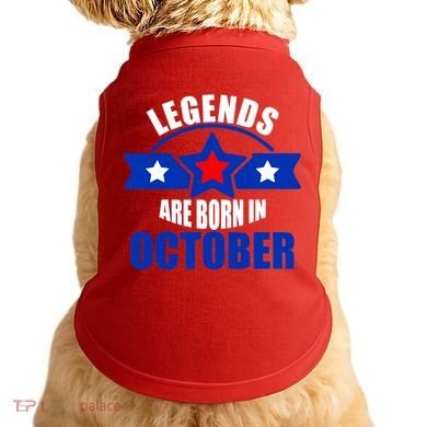 Legends Are Born in October Stars Doggie Tank