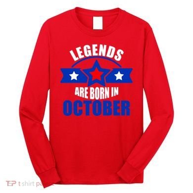 Legends Are Born in October Stars Long Sleeve Shirt