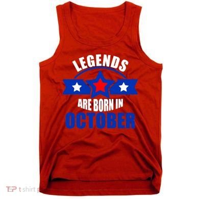 Legends Are Born in October Stars Tank Top