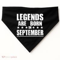 Legends Are Born In September Birthday USA-Made Doggie Bandana thumb 0