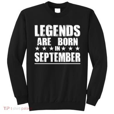 Legends Are Born In September Birthday Sweatshirt