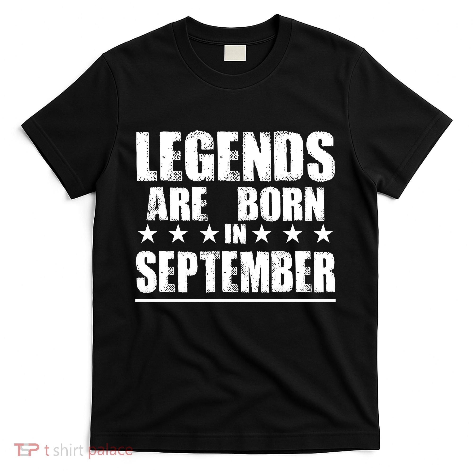 Legends Are Born In September Birthday T-Shirt