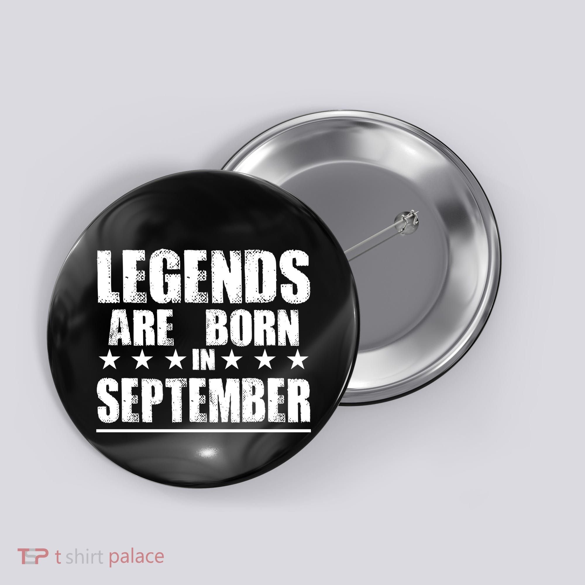 Legends Are Born In September Birthday Button