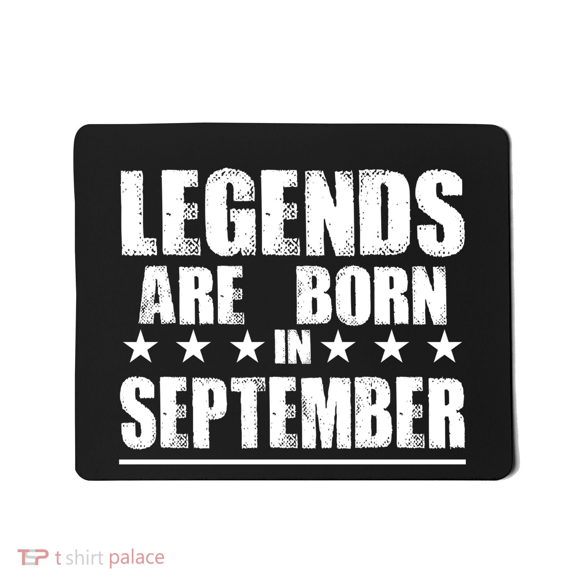 Legends Are Born In September Birthday Mousepad