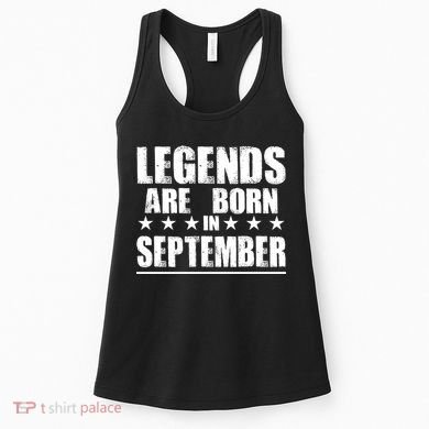 Legends Are Born In September Birthday Women's Tank Top