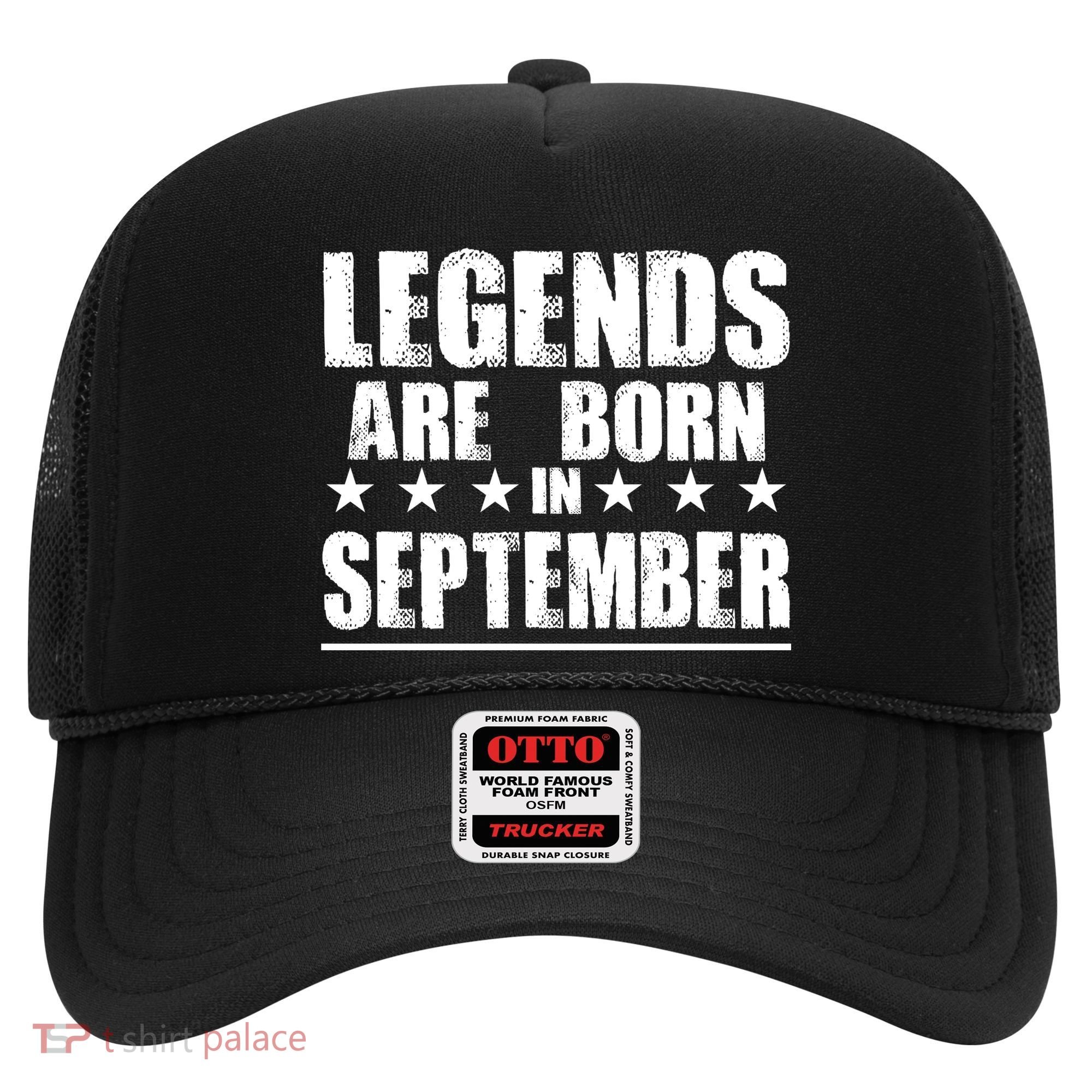 Legends Are Born In September Birthday Hat