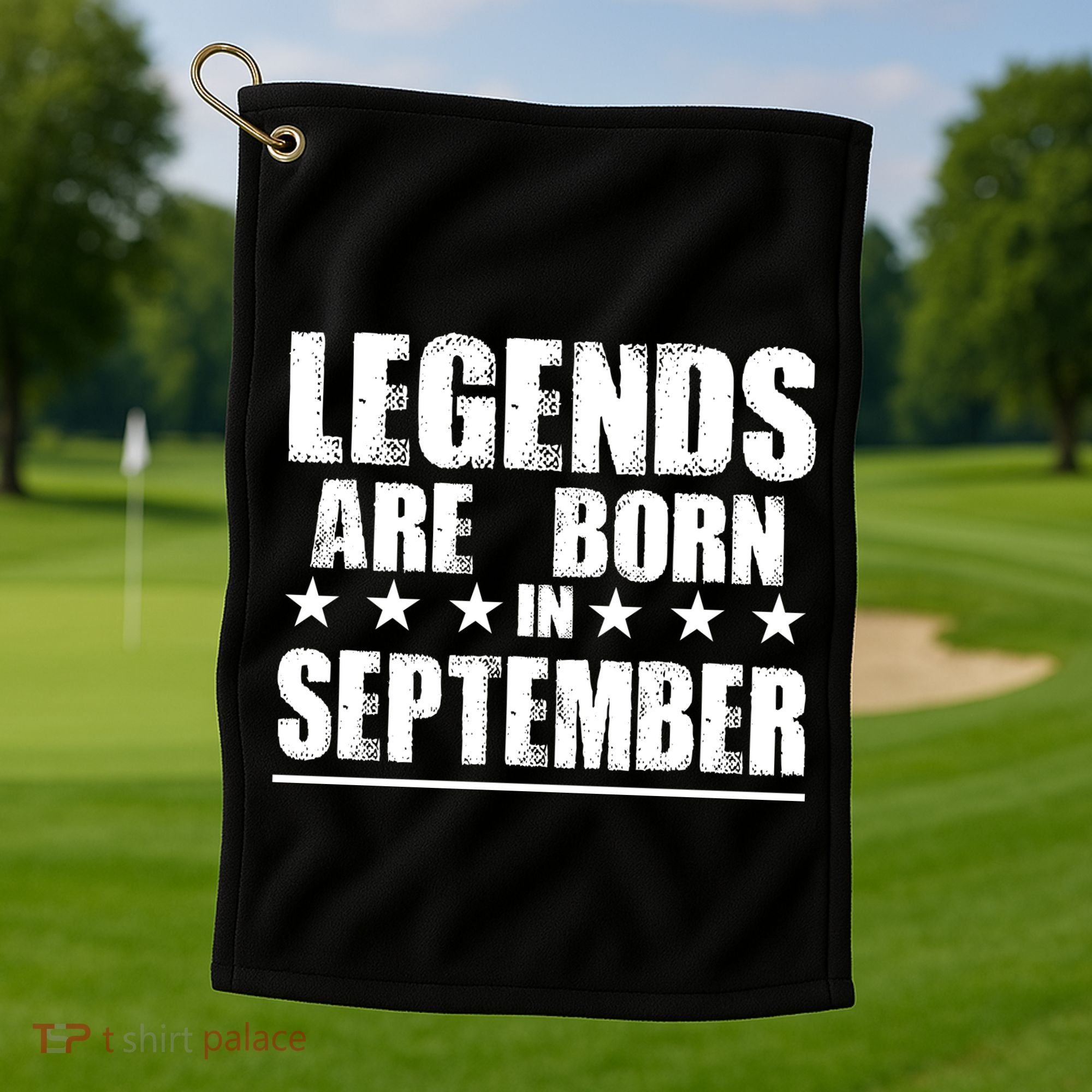 Legends Are Born In September Birthday Golf Towel