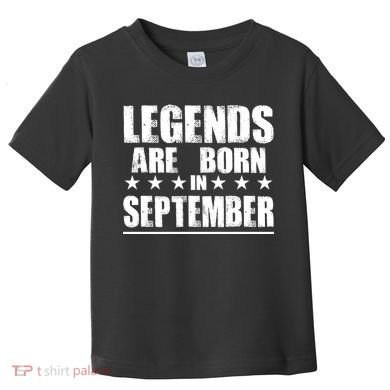 Legends Are Born In September Birthday Toddler T-Shirt