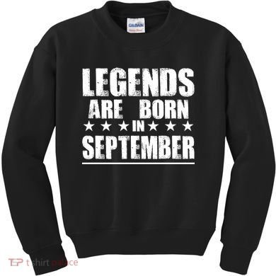 Legends Are Born In September Birthday Kids Sweatshirt