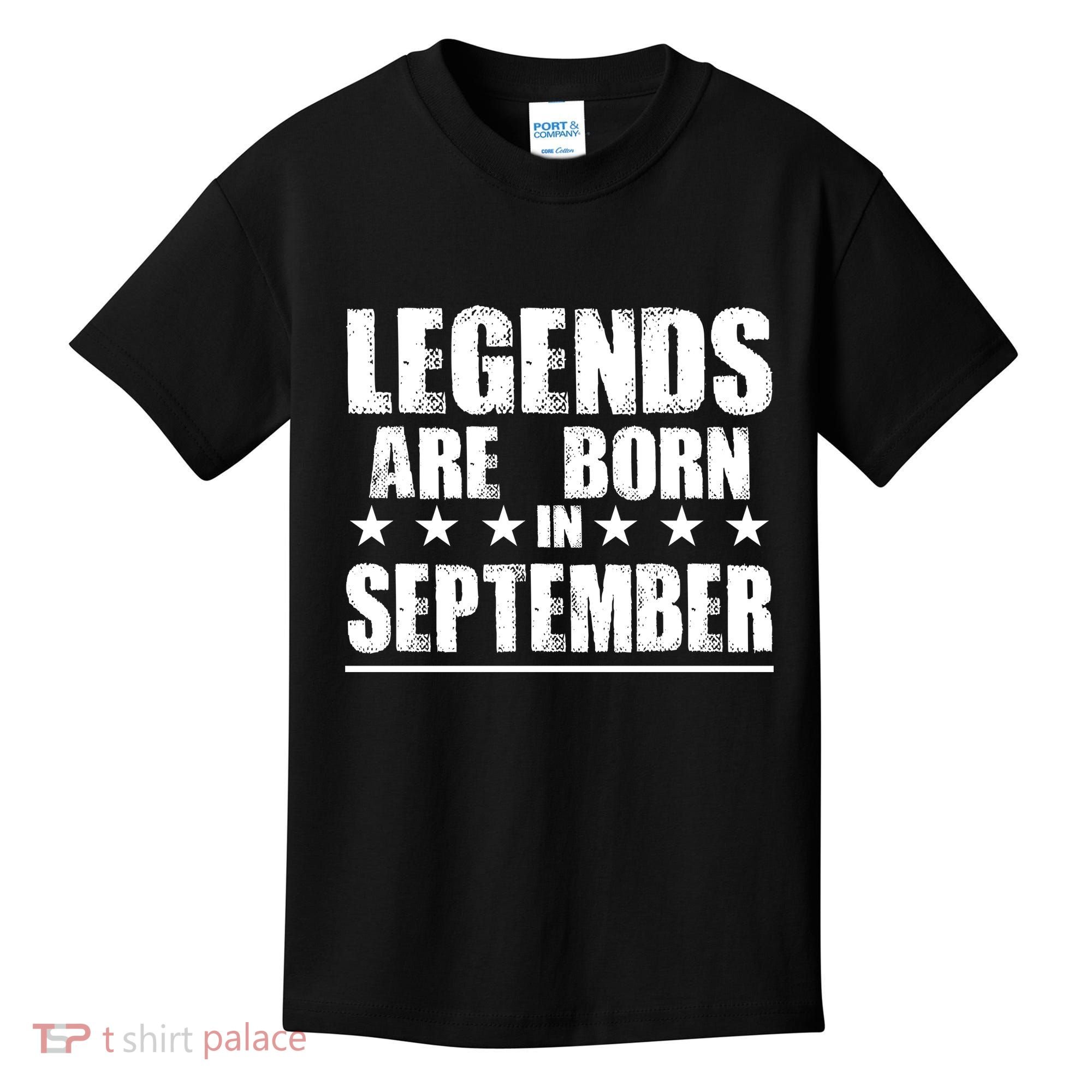 Legends Are Born In September Birthday Kids T-Shirt