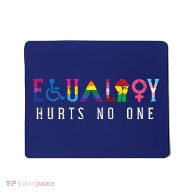 Lgbt Equality Hurts No One Pride Human Rights Mousepad