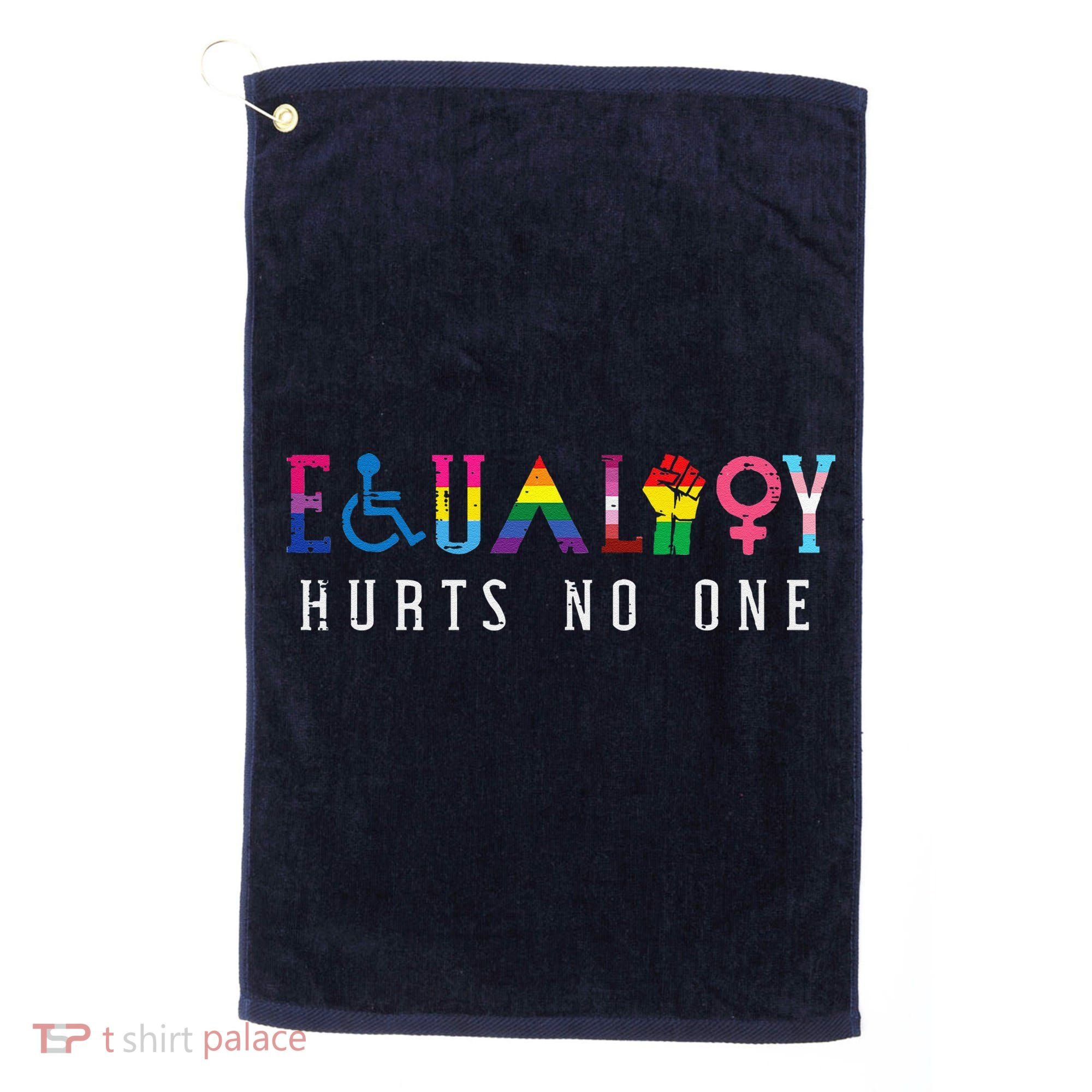 Lgbt Equality Hurts No One Pride Human Rights Golf Towel