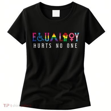 Lgbt Equality Hurts No One Pride Human Rights Women's T-Shirt
