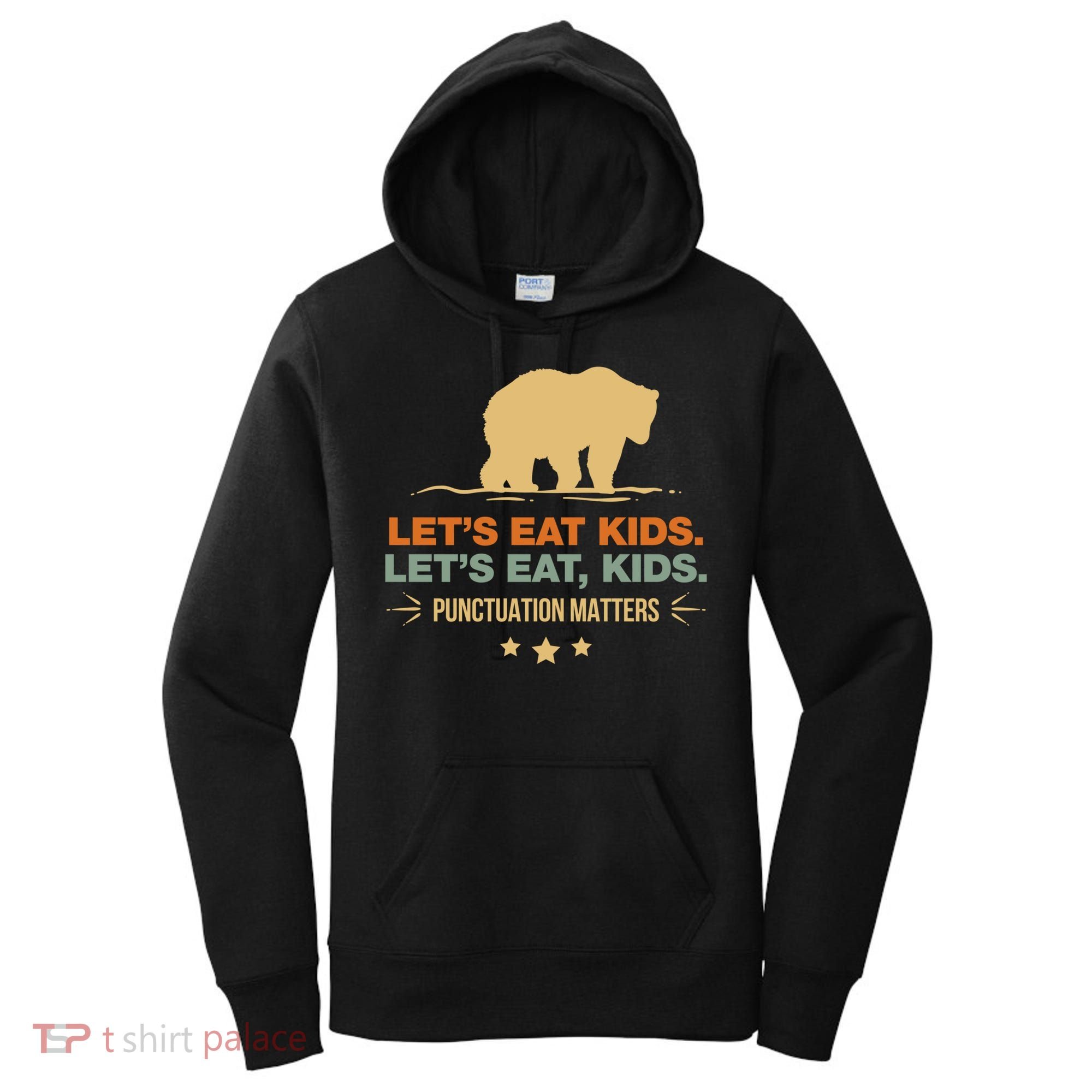 Let's Eat Kids Punctuation Matters Bear Funny Grammar Cool Gift Women's Hoodie