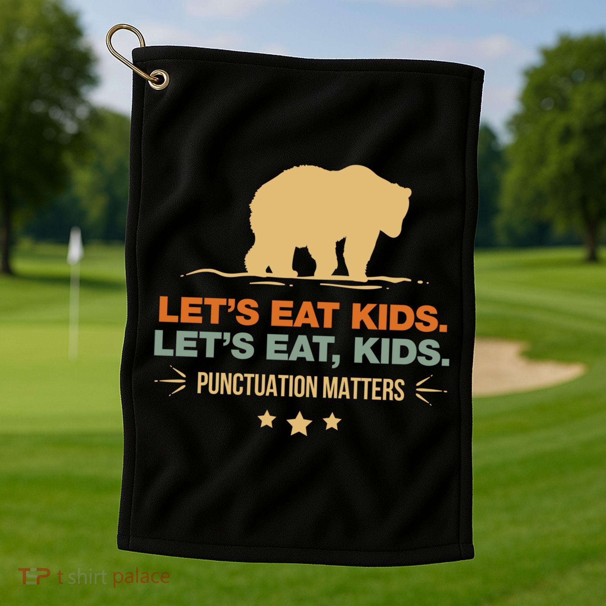 Let's Eat Kids Punctuation Matters Bear Funny Grammar Cool Gift Golf Towel