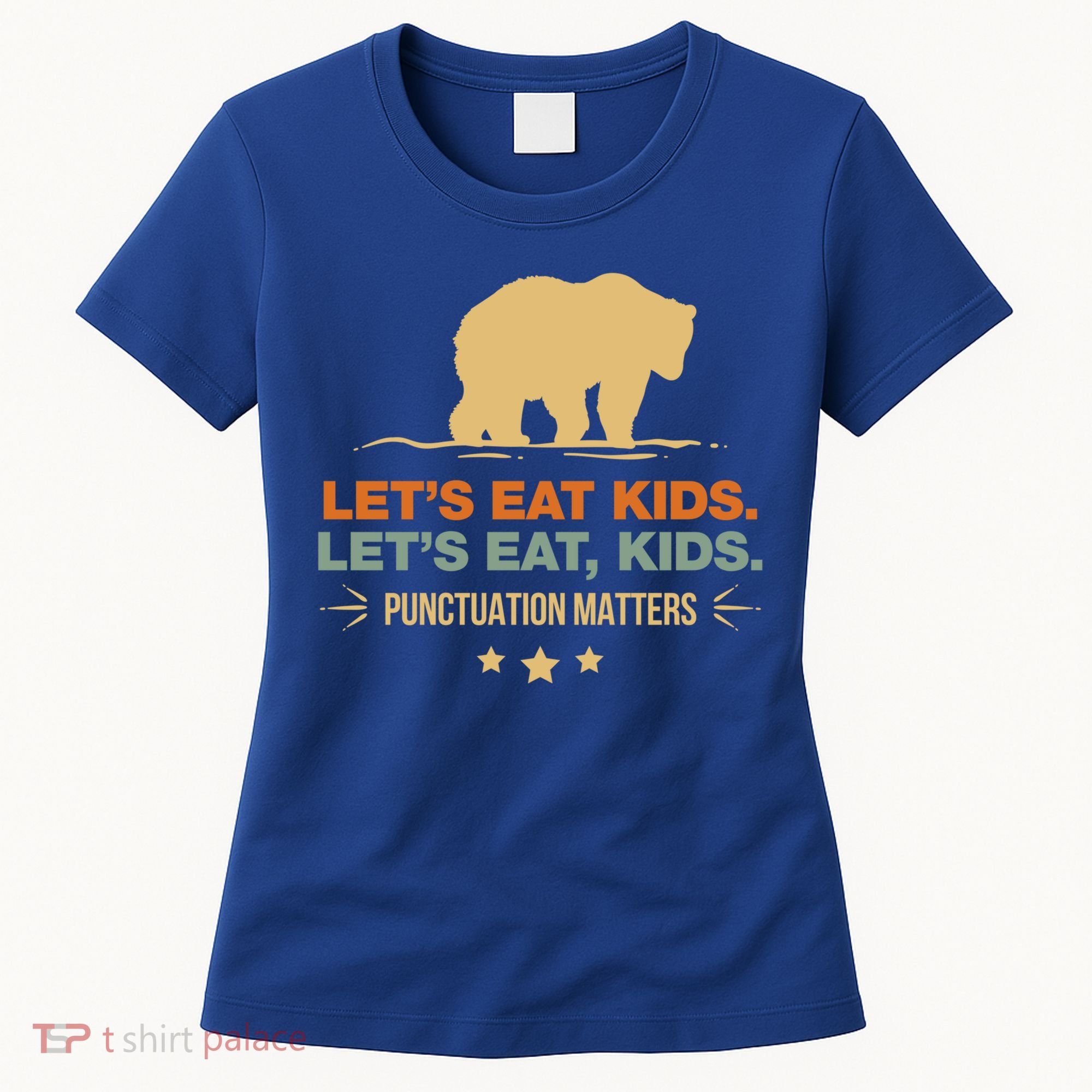 Let's Eat Kids Punctuation Matters Bear Funny Grammar Cool Gift Women's T-Shirt