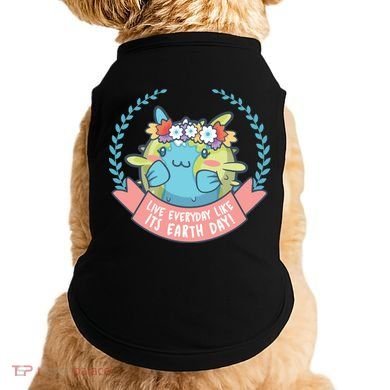 Live Everyday Like It's Earth Day Cute Doggie Tank