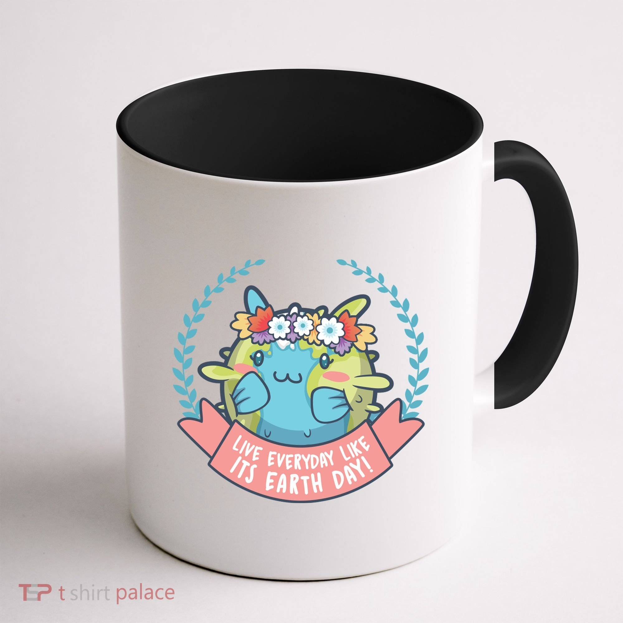 Live Everyday Like It's Earth Day Cute Coffee Mug