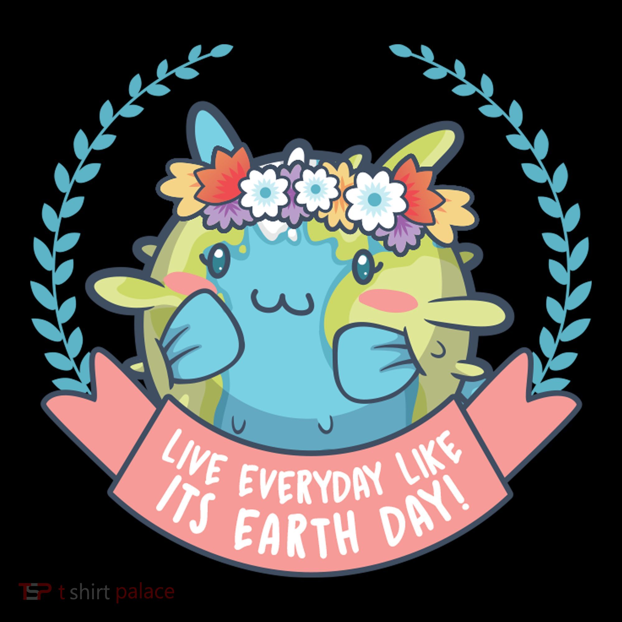 Live Everyday Like It's Earth Day Cute Coffee Mug