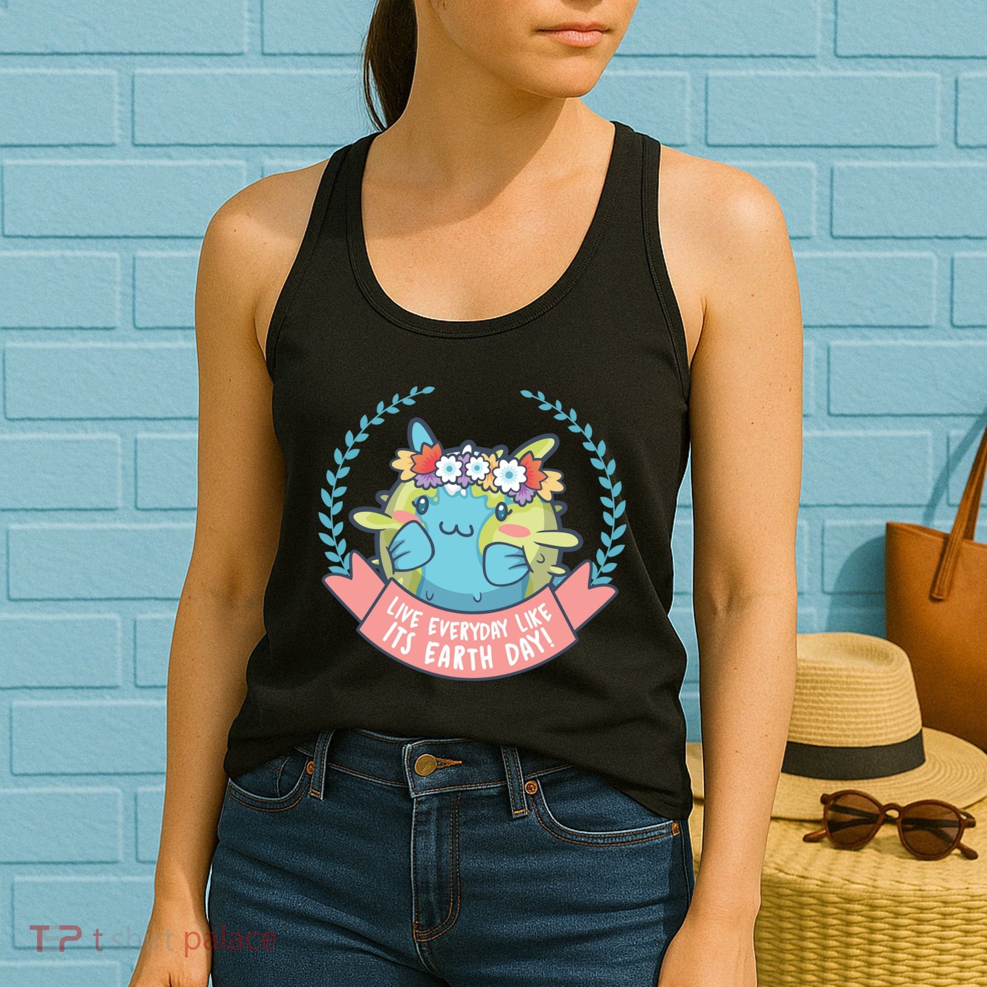 Live Everyday Like It's Earth Day Cute Women's Tank Top