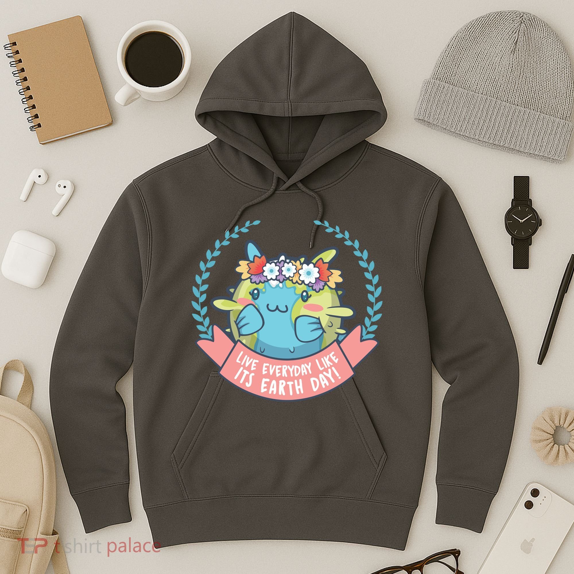 Live Everyday Like It's Earth Day Cute Hoodie